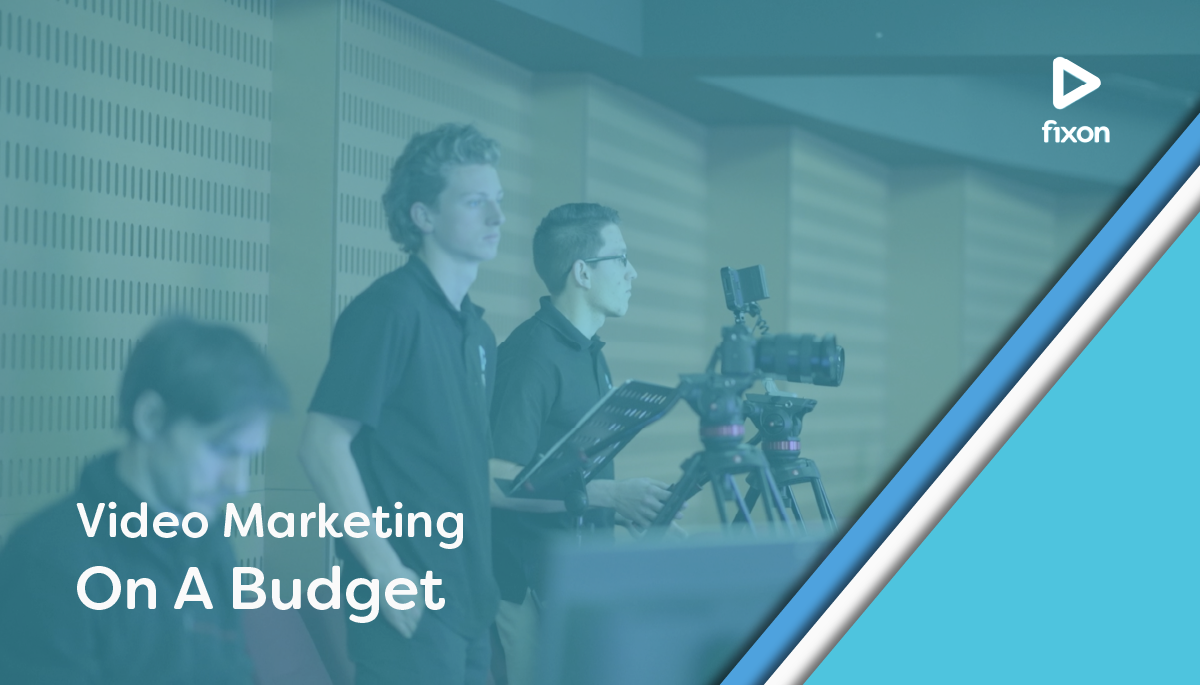 Video Marketing On A Budget.