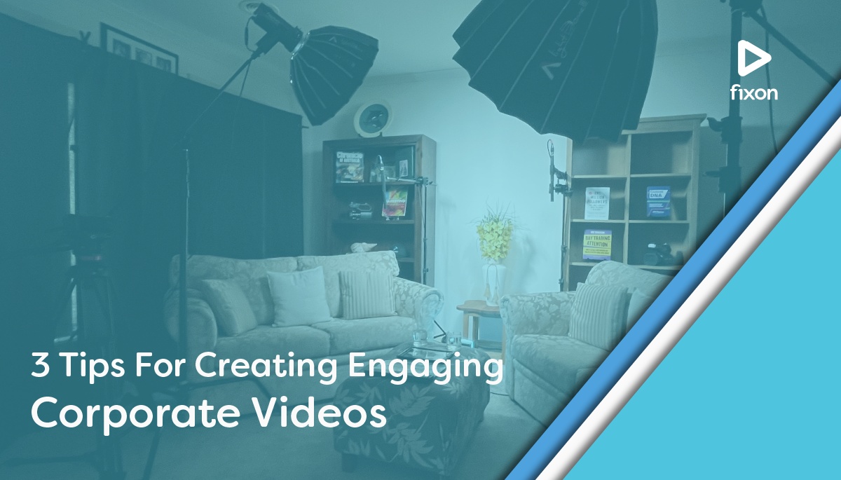 3 Tips For Creating Engaging Corporate Films.