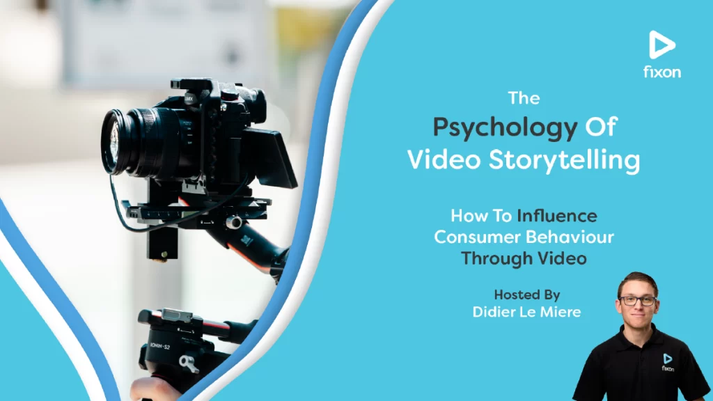 The psychology of video storytelling. How to influence consumer behaviour through video.