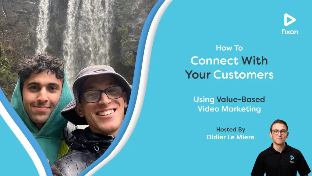 How To Connect With Your Customers Using Value-Based Video Marketing,