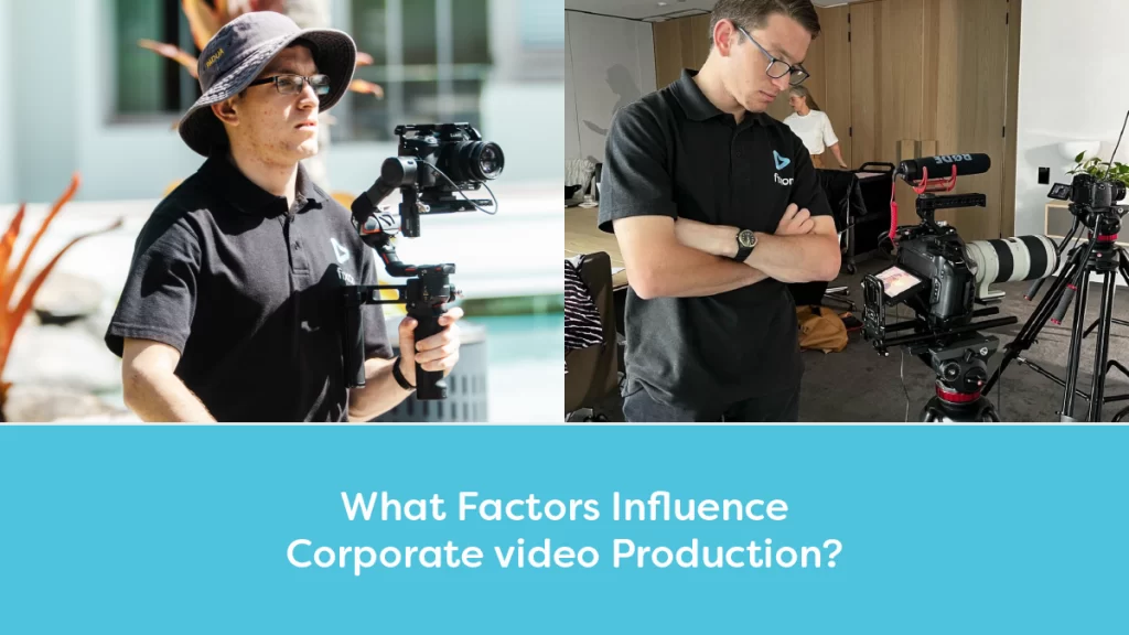 Understanding The Cost Of Corporate Video Production. What factors influence pricing?