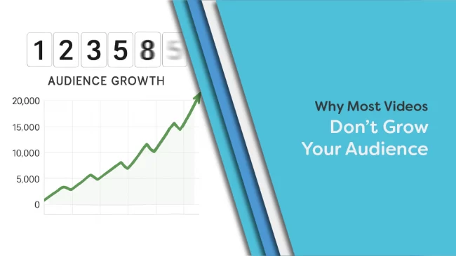 Why Most Videos Don't Grow Your Audience.